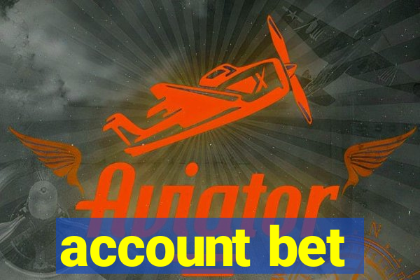 account bet