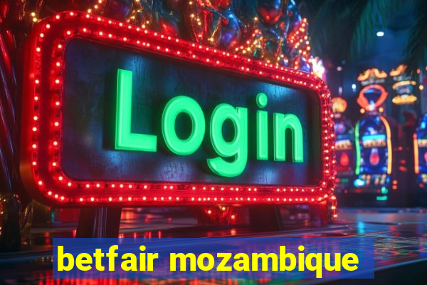 betfair mozambique