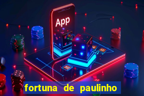 fortuna de paulinho roupa nova