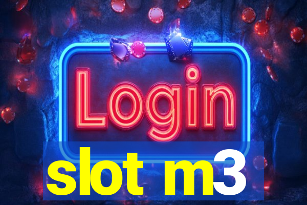 slot m3