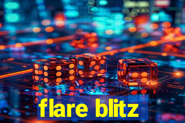 flare blitz