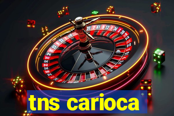 tns carioca