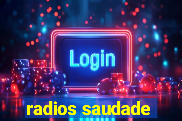 radios saudade