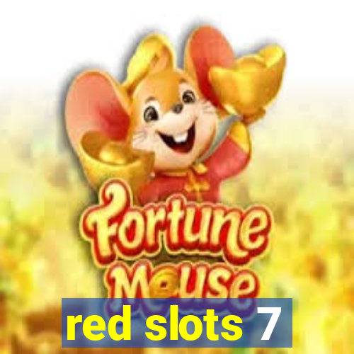 red slots 7