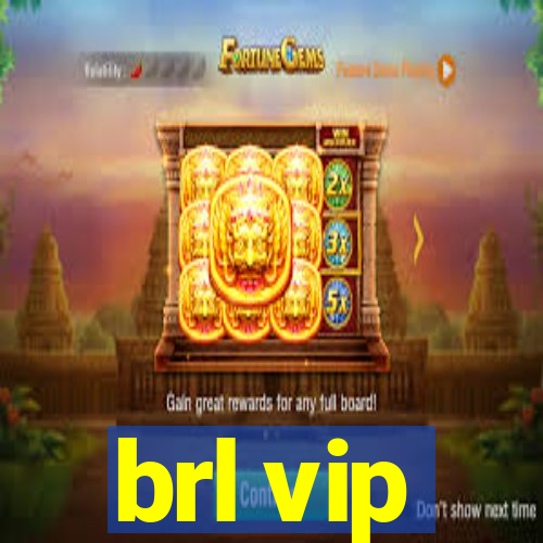 brl vip