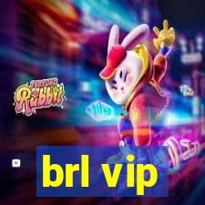 brl vip