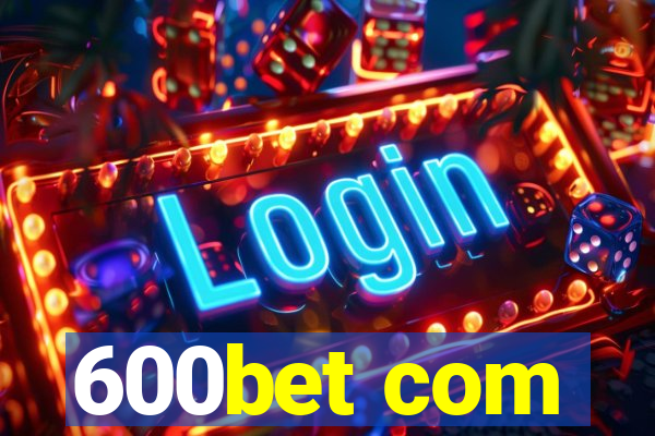 600bet com