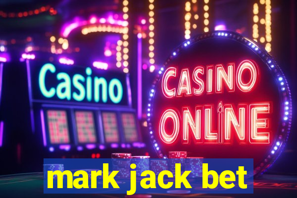 mark jack bet