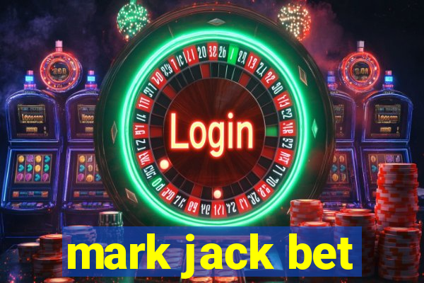 mark jack bet