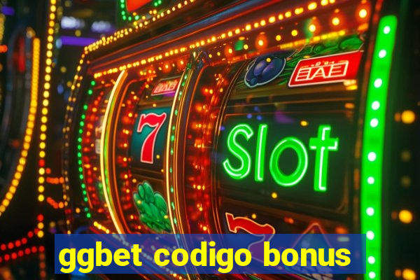 ggbet codigo bonus