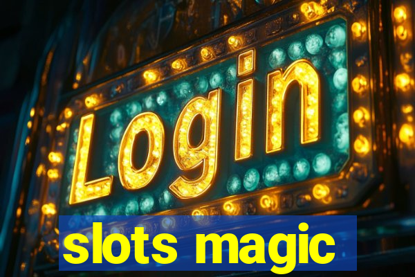 slots magic