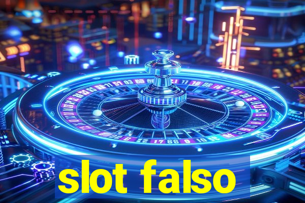 slot falso