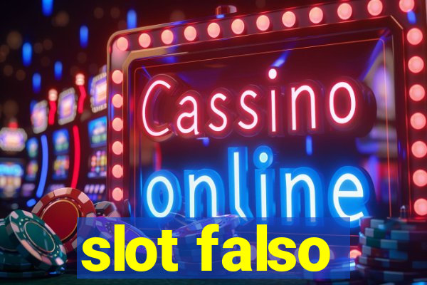 slot falso