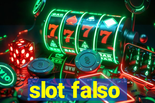 slot falso