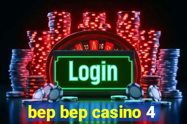 bep bep casino 4