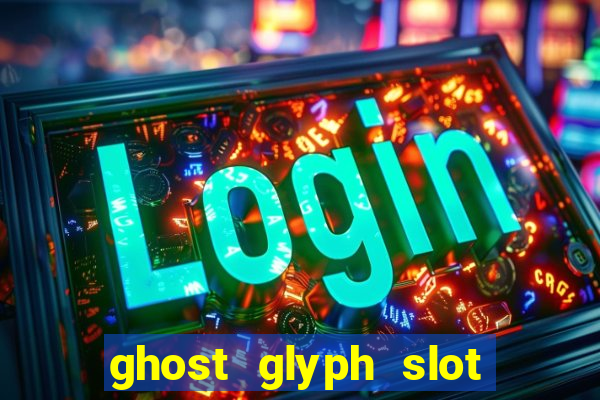 ghost glyph slot free play