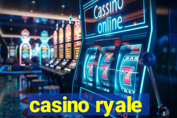 casino ryale