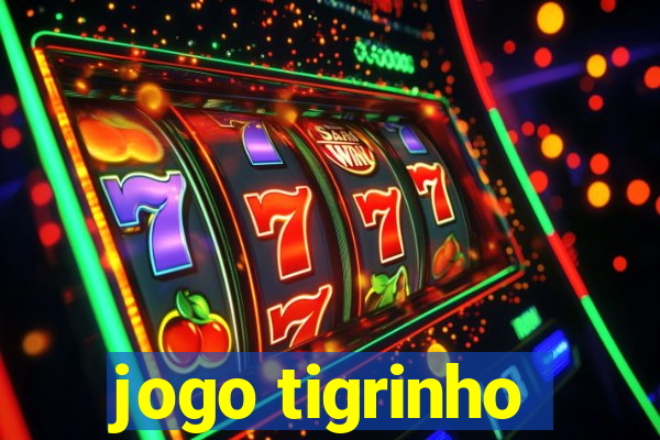 jogo tigrinho