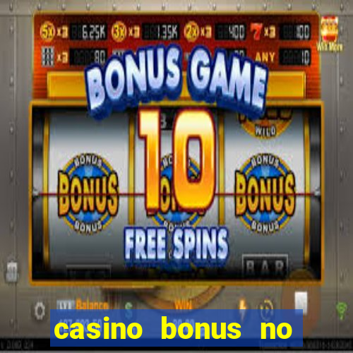 casino bonus no deposit codes