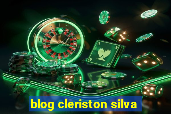 blog cleriston silva