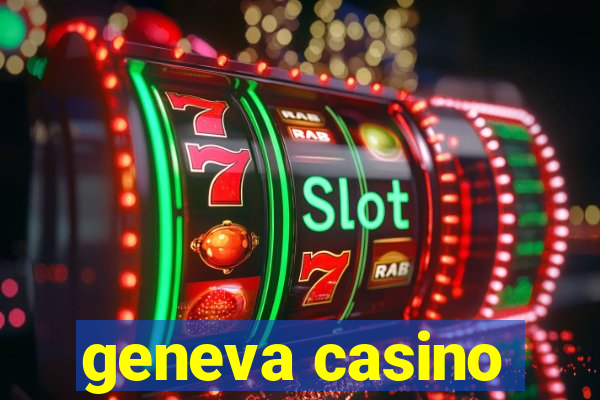 geneva casino