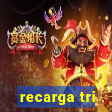 recarga tri