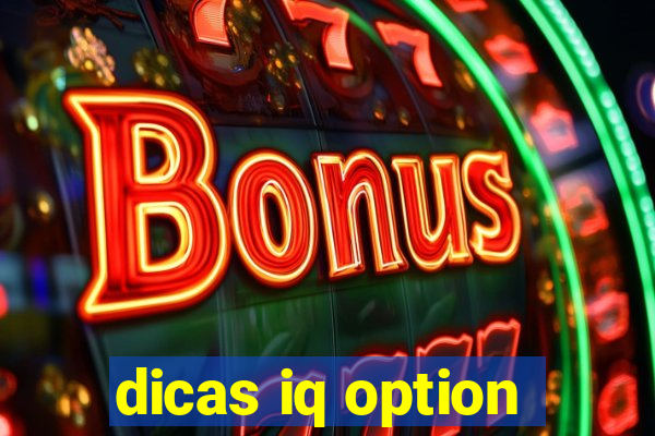 dicas iq option