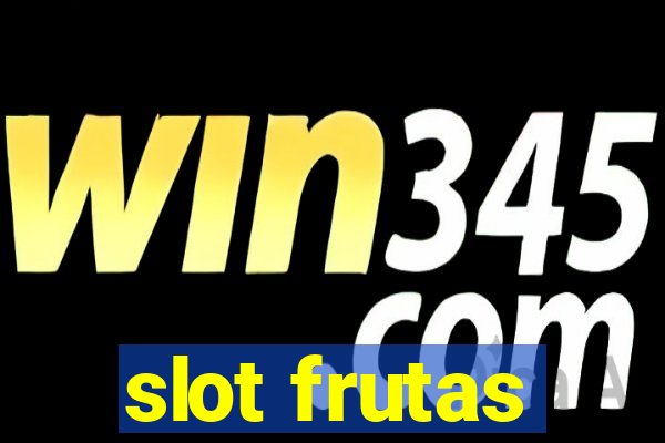 slot frutas