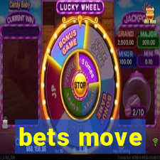 bets move