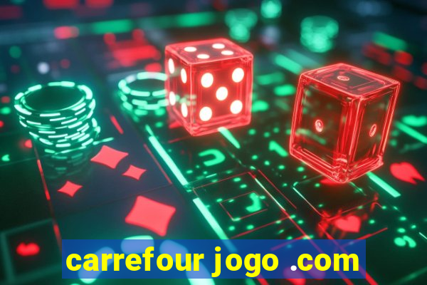 carrefour jogo .com