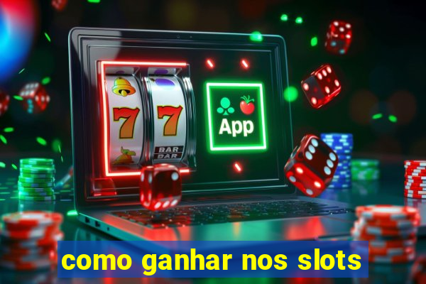 como ganhar nos slots