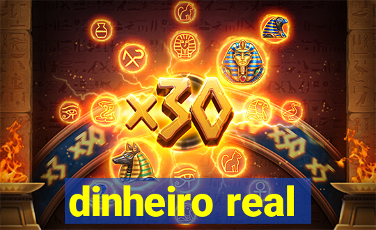 dinheiro real