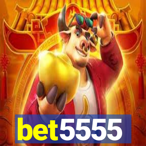 bet5555