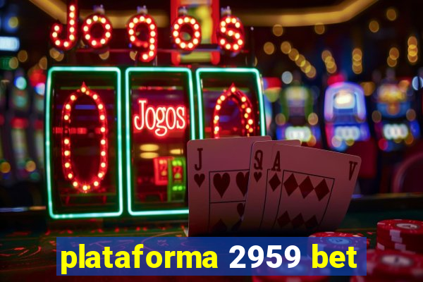 plataforma 2959 bet