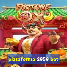 plataforma 2959 bet