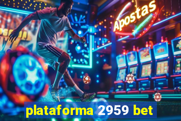 plataforma 2959 bet