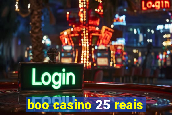 boo casino 25 reais