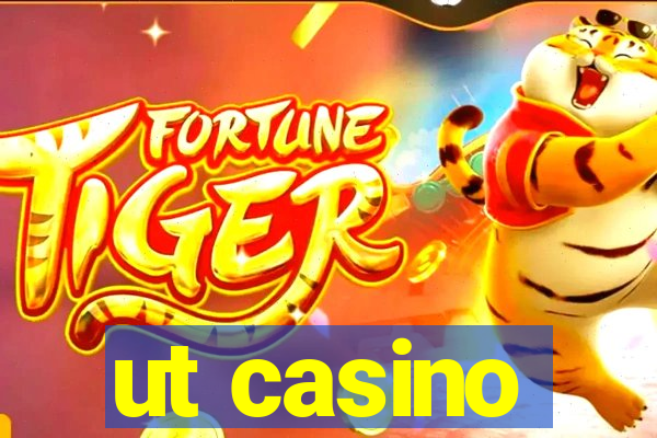 ut casino