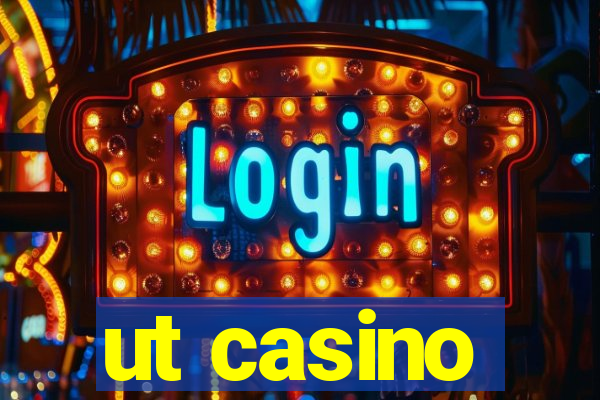 ut casino