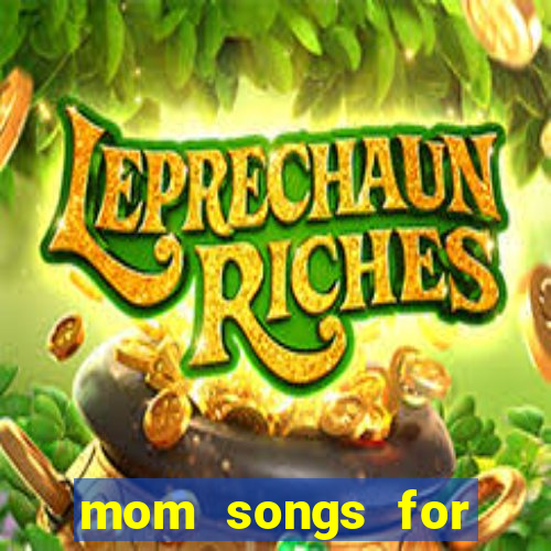 mom songs for mother's day