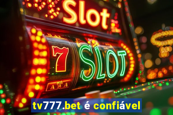 tv777.bet é confiável