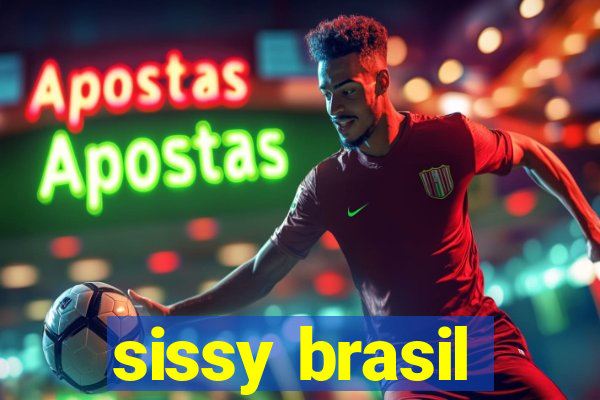 sissy brasil