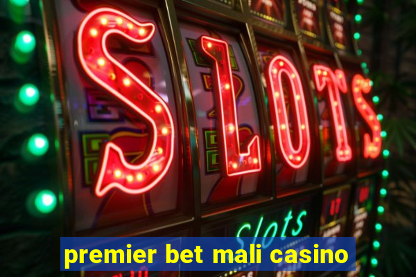 premier bet mali casino