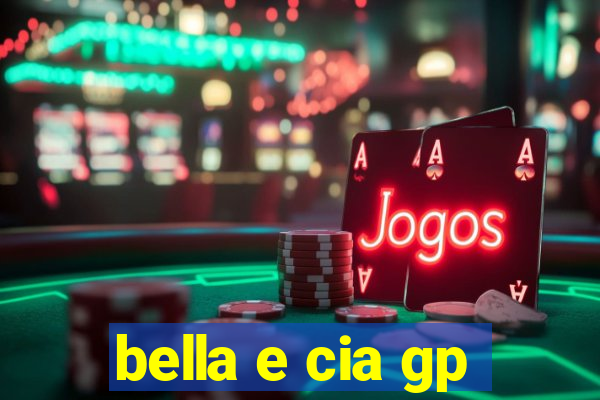 bella e cia gp