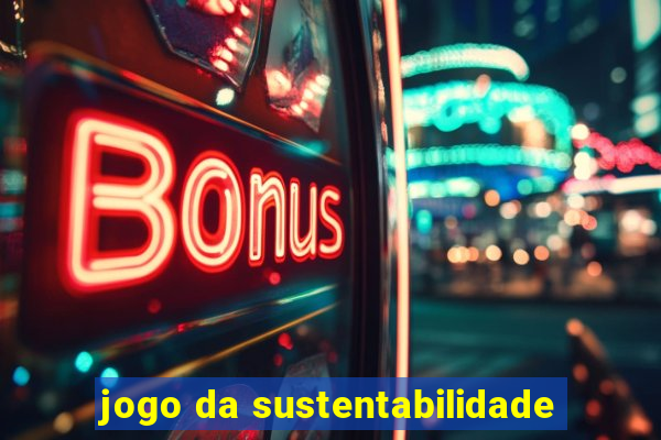 jogo da sustentabilidade