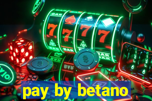 pay by betano