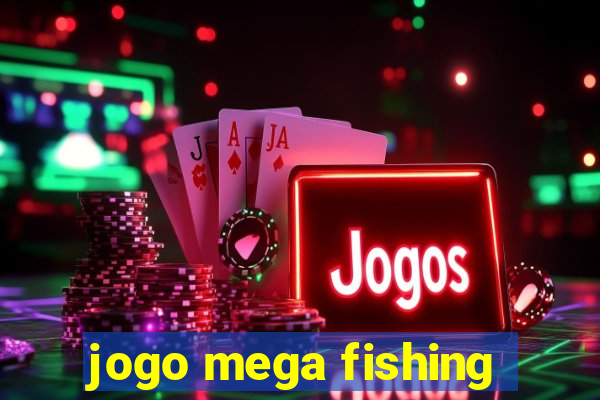 jogo mega fishing