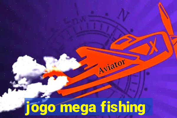 jogo mega fishing