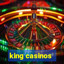 king casinos