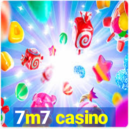 7m7 casino